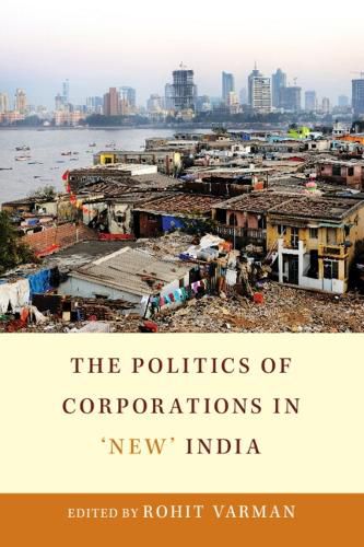 Cover image for The Politics of Corporations in 'New' India