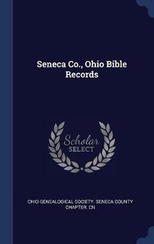 Cover image for Seneca Co., Ohio Bible Records