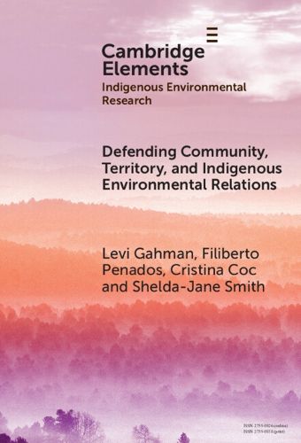 Cover image for Defending Community, Territory, and Indigenous Environmental Relations