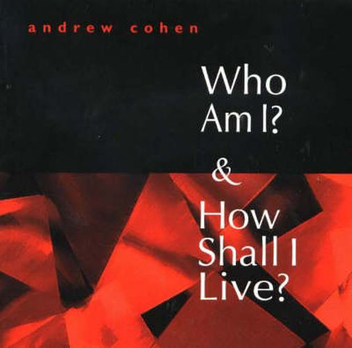 Who Am I? & How Shall I Live?