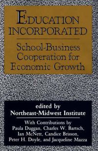 Cover image for Education Incorporated: School-Business Cooperation for Economic Growth