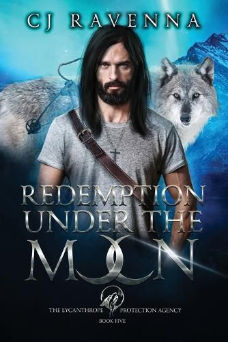 Cover image for Redemption Under The Moon (The Lycanthrope Protection Agency Book 5)