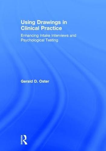 Cover image for Using Drawings in Clinical Practice: Enhancing Intake Interviews and Psychological Testing