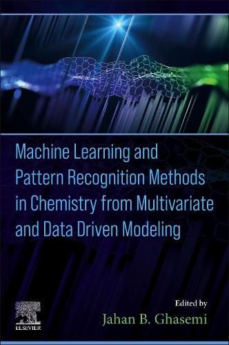 Cover image for Machine Learning and Pattern Recognition Methods in Chemistry from Multivariate and Data Driven Modeling