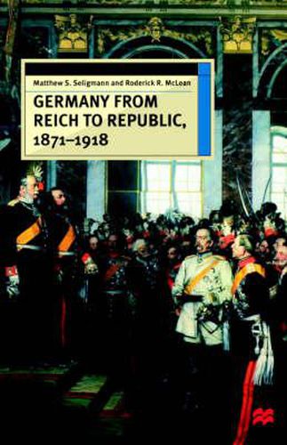 Cover image for Germany from Reich to Republic, 1871-1918