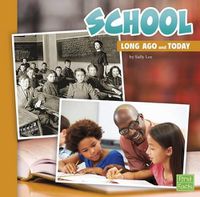 Cover image for School Long Ago and Today (Long Ago and Today)