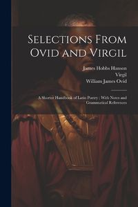 Cover image for Selections From Ovid and Virgil