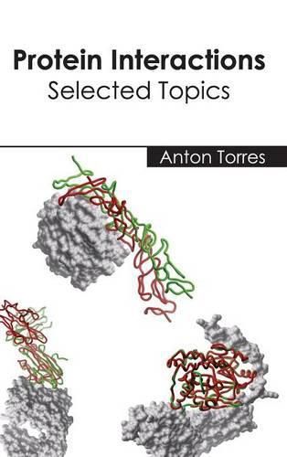 Cover image for Protein Interactions: Selected Topics