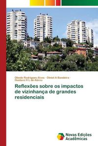 Cover image for Reflexoes sobre os impactos de vizinhanca de grandes residenciais