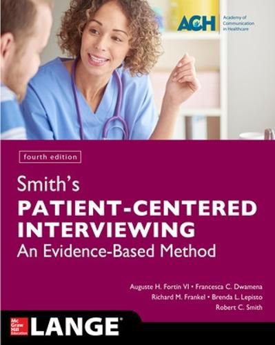 Cover image for Smith's Patient Centered Interviewing: An Evidence-Based Method, Fourth Edition