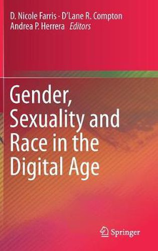 Cover image for Gender, Sexuality and Race in the Digital Age