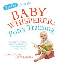 Cover image for Top Tips from the Baby Whisperer: Potty Training