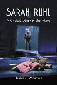 Cover image for Sarah Ruhl: A Critical Study of the Plays