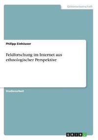 Cover image for Feldforschung Im Internet Aus Ethnologischer Perspektive