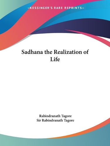 Cover image for Sadhana the Realization of Life (1915)