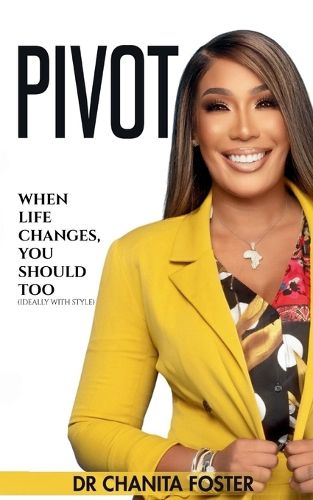 Cover image for PIVOT When Life Changes, You Should Too (Ideally with Style