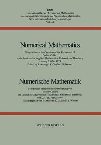 Cover image for Numerical Mathematics / Numerische Mathematik: Symposium on the Occasion of the Retirement of Lothar Collatz at the Institute for Applied Mathematics, University of Hamburg, January 25-26, 1979 / Symposium Anlasslich Der Emeritierung Von Lotha