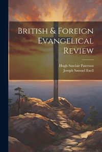 Cover image for British & Foreign Evangelical Review