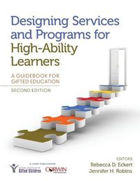 Cover image for Designing Services and Programs for High-Ability Learners: A Guidebook for Gifted Education