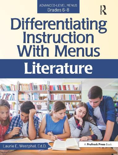 Cover image for Differentiating Instruction with Menus Literature: Advanced-Level Menus Grades 6-8