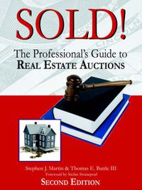 Cover image for Sold!: The Professional's Guide to Real Estate Auctions