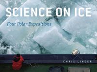 Cover image for Science on Ice: Four Polar Expeditions