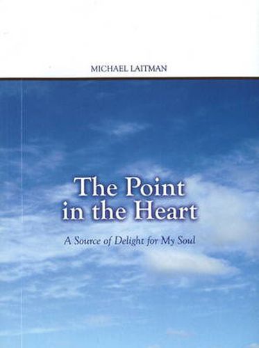 Cover image for Point in the Heart: A Source of Delight for My Soul