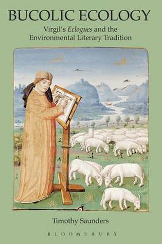 Cover image for Bucolic Ecology: Virgil's  Eclogues  and the Environmental Literary Tradition