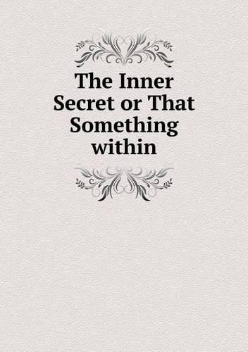 Cover image for The Inner Secret or That Something within