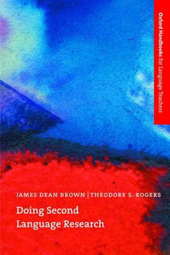 Cover image for Doing Second Language Research: An introduction to the theory and practice of second language research for graduate/Master's students in TESOL and Applied Linguistics, and others