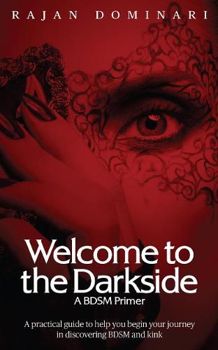 Cover image for Welcome to the Darkside: A BDSM Primer