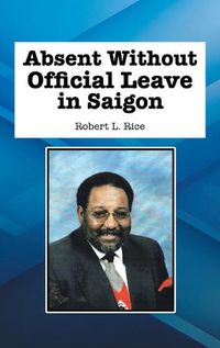 Cover image for Absent Without Official Leave in Saigon