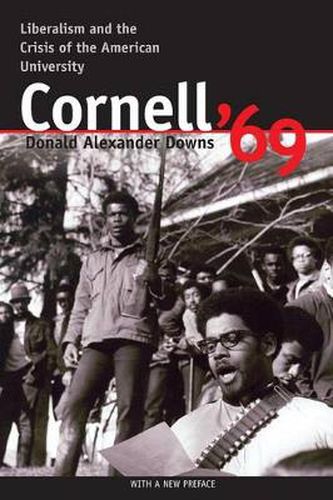 Cover image for Cornell '69: Liberalism and the Crisis of the American University