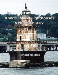 Cover image for Rhode Island Lighthouses: A Pictorial History