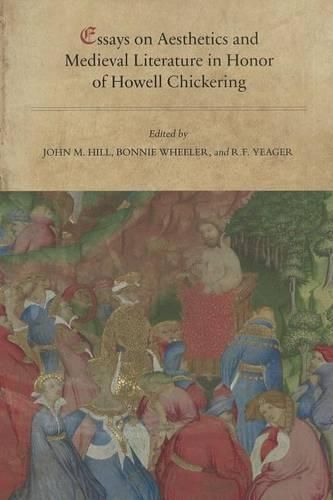 Essays on Aesthetics and Medieval Literature in Honor of Howell Chickering