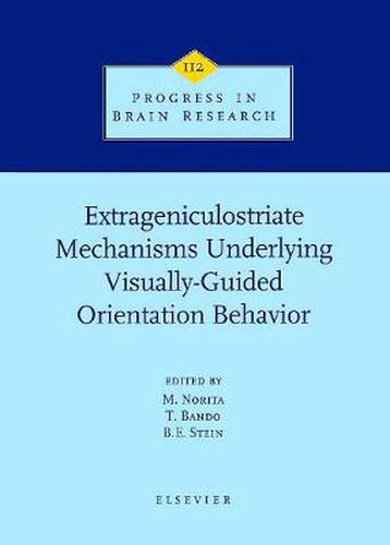 Cover image for Extrageniculostriate Mechanisms Underlying Visually-Guided Orientation Behavior