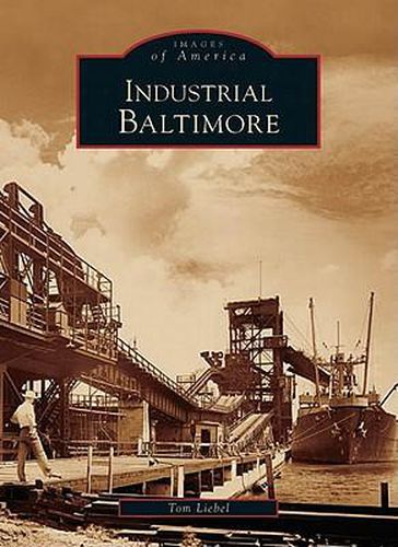 Cover image for Industrial Baltimore, Md