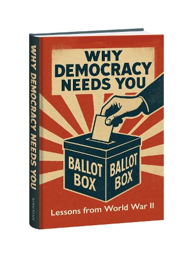 Cover image for Why Democracy Needs You