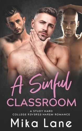 Cover image for A Sinful Classroom: A Student/Professor Reverse Harem Romance