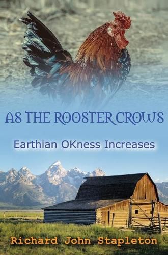 Cover image for As the Rooster Crows Earthian OKness Increases