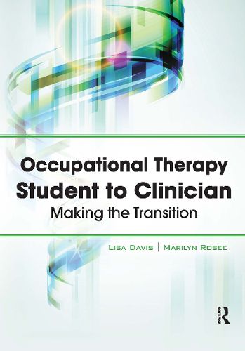 Cover image for Occupational Therapy Student to Clinician: Making the Transition