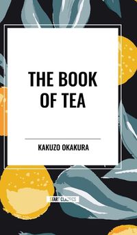 Cover image for The Book of Tea