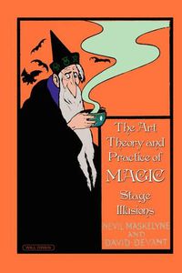 Cover image for The Art, Theory and Practice of Magic - Stage Illusions