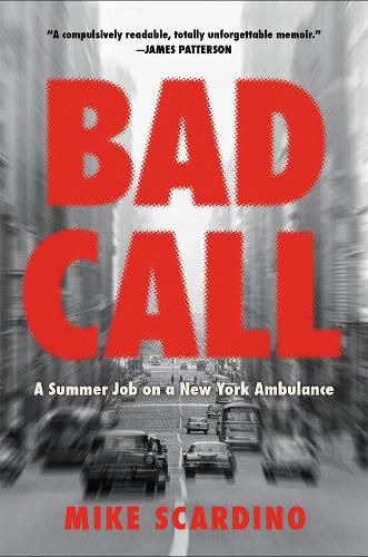 Cover image for Bad Call: A Summer Job on a New York Ambulance