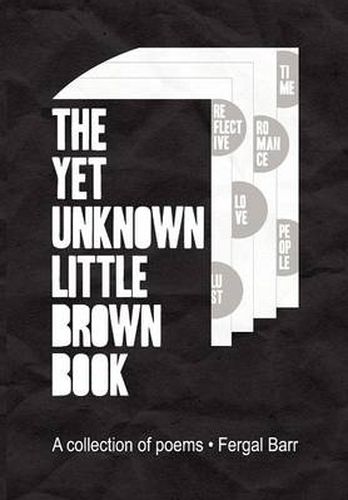 Cover image for The Yet Unknown Little Brown Book: A collection of poems