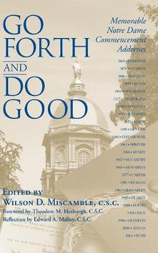 Cover image for Go Forth and Do Good: Memorable Notre Dame Commencement Addresses