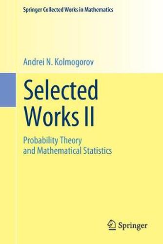 Selected Works II: Probability Theory and Mathematical Statistics