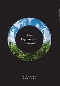 Cover image for The Psychedelic Journal: Space To Explore