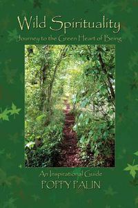 Cover image for Wild Spirituality: Journey to the Green Heart of Being