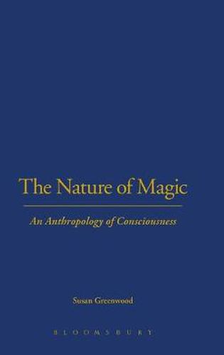 Cover image for The Nature of Magic: An Anthropology of Consciousness